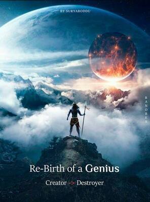 Re-Birth of a Genius. Creator/Destroyer