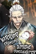 Warrior Grandpa and Supreme Granddaughter